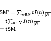 \begin{eqnarray*}
SM' &=& \frac{\sum_{n\in N}tI(n)}{\vert N\vert} \\
&=& \frac{t\sum_{n\in N}I(n)}{\vert N\vert} \\
&=& tSM
\end{eqnarray*}